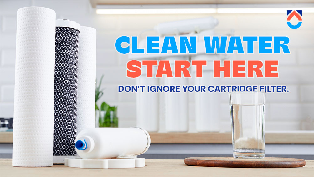 Cartridge Filters: The Key to Cleaner, Safer Water in Your Home